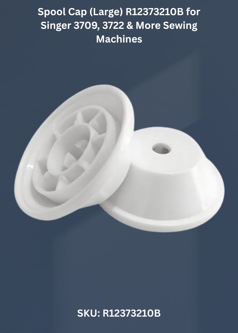 Spool Cap (Large) R12373210B for Singer 3709, 3722 & More Sewing Machines