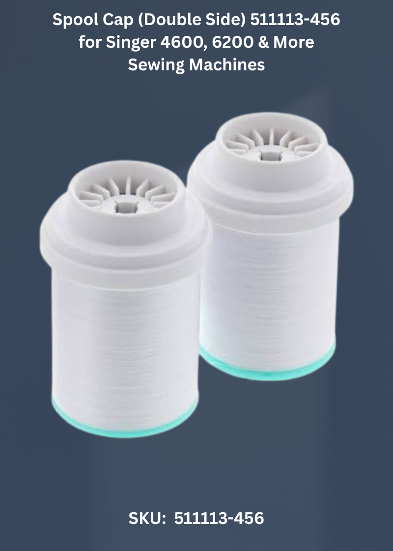 Spool Cap (Double Side) 511113-456 for Singer 4600, 6200 & More Sewing Machines