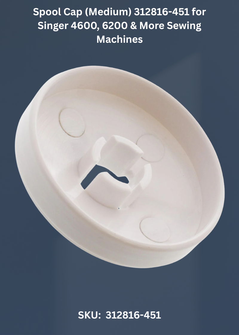 Spool Cap (Medium) 312816-451 for Singer 4600, 6200 & More Sewing Machines