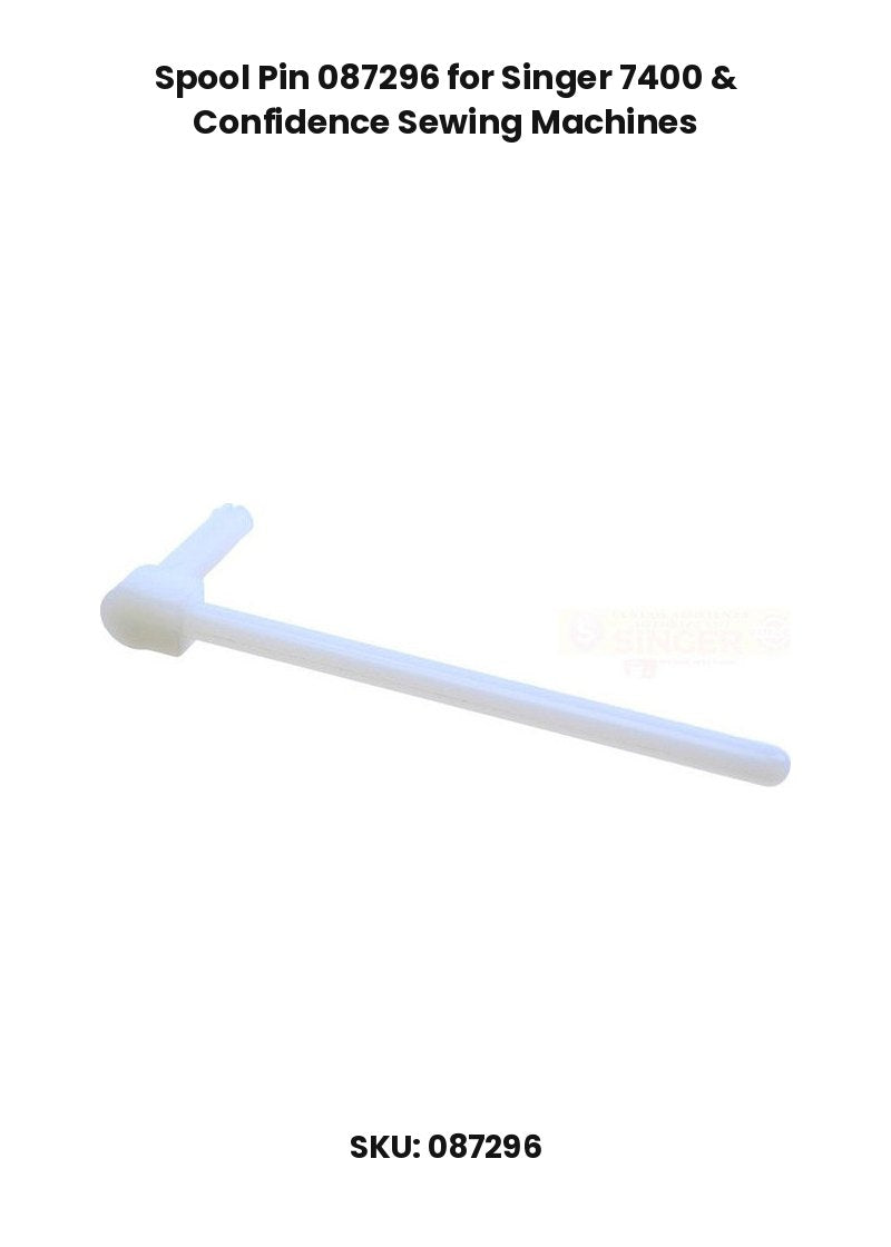 Spool Pin 087296 for Singer 7400 & Confidence Sewing Machines