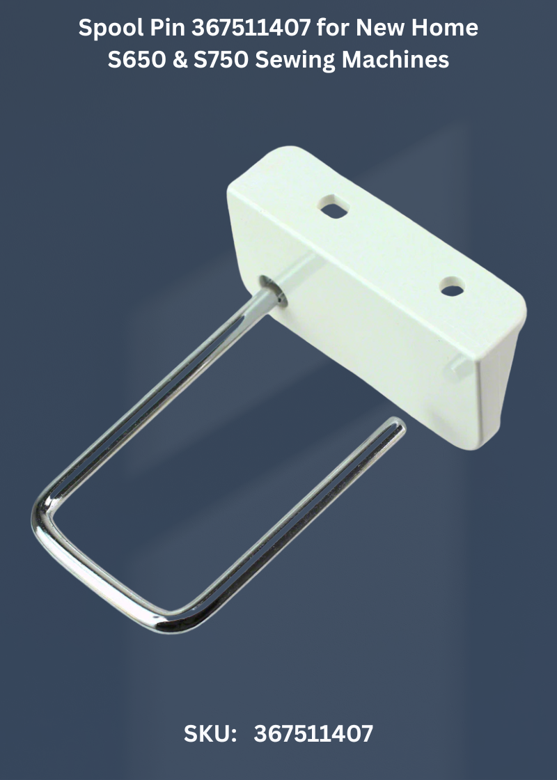 Spool Pin 367511407 for New Home S650 & S750 Sewing Machines