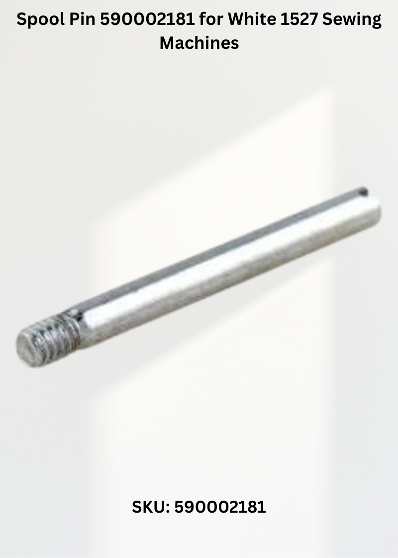 Spool Pin 590002181 for White 1527 Sewing Machines