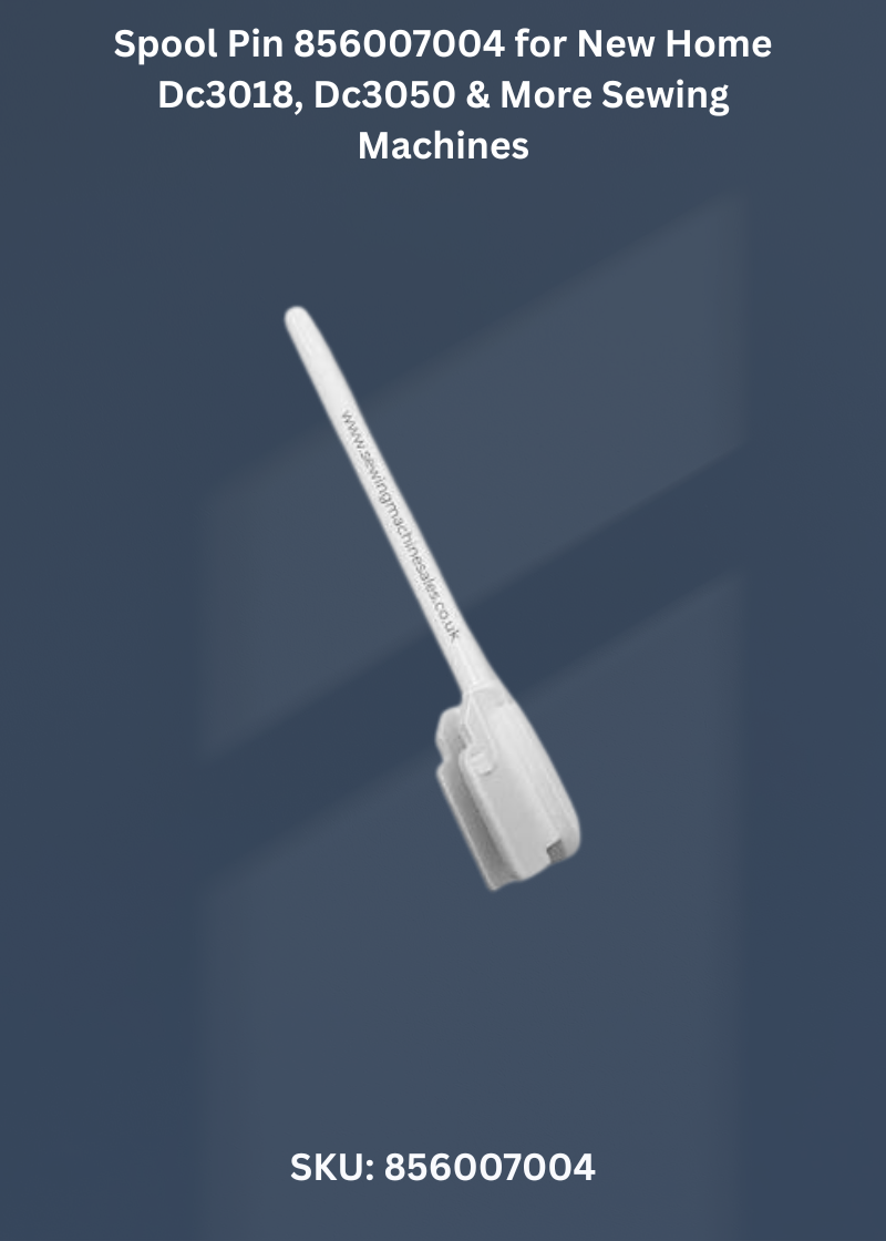 Spool Pin 856007004 for New Home Dc3018, Dc3050 & More Sewing Machines