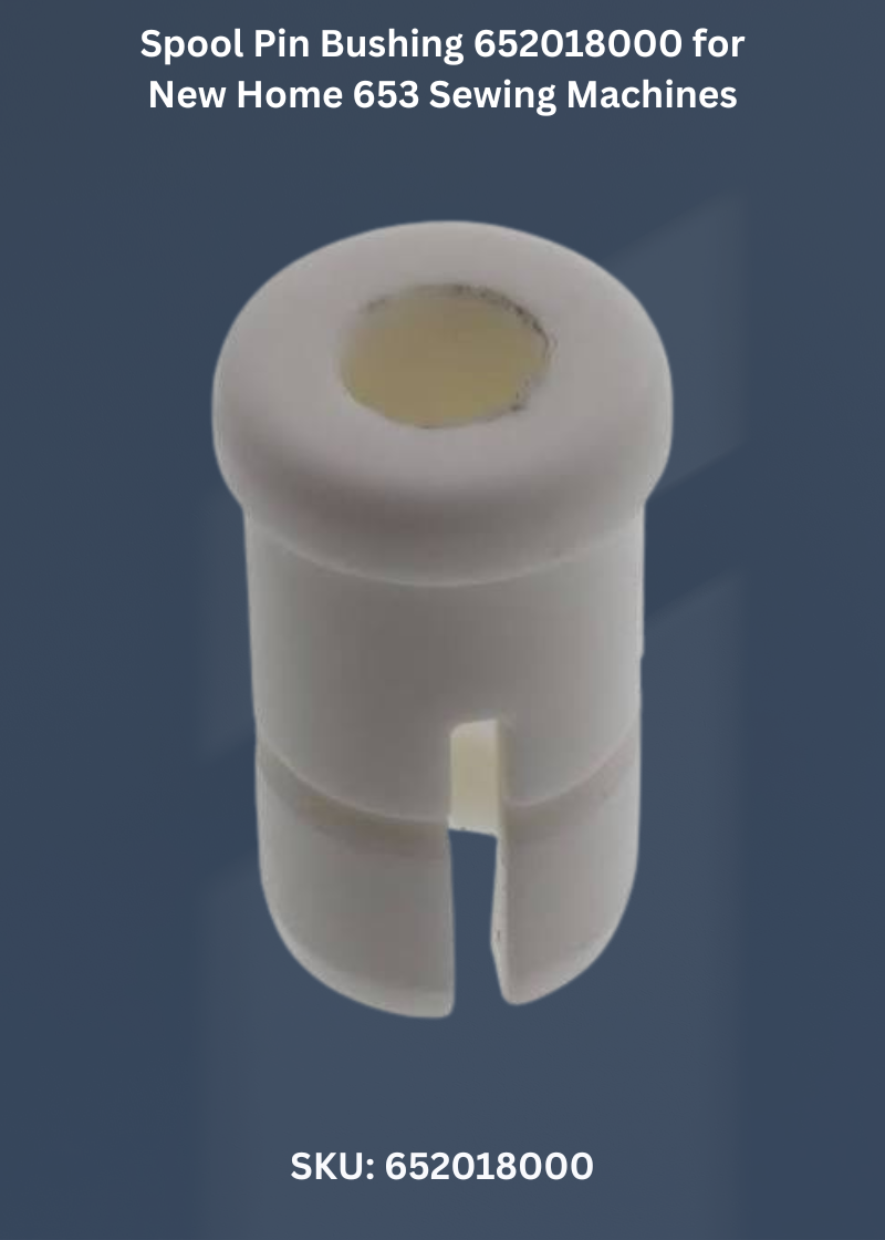 Spool Pin Bushing 652018000 for New Home 653 Sewing Machines