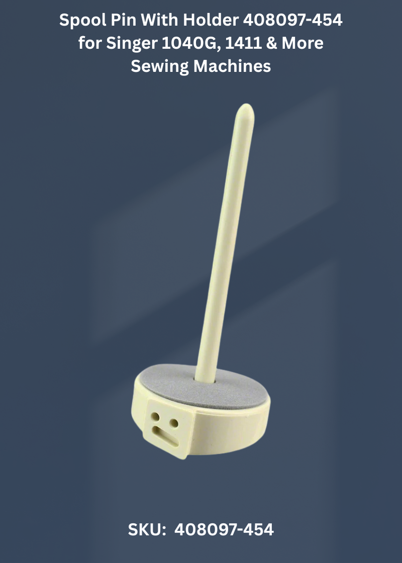 Spool Pin With Holder 408097-454 for Singer 1040G, 1411 & More Sewing Machines