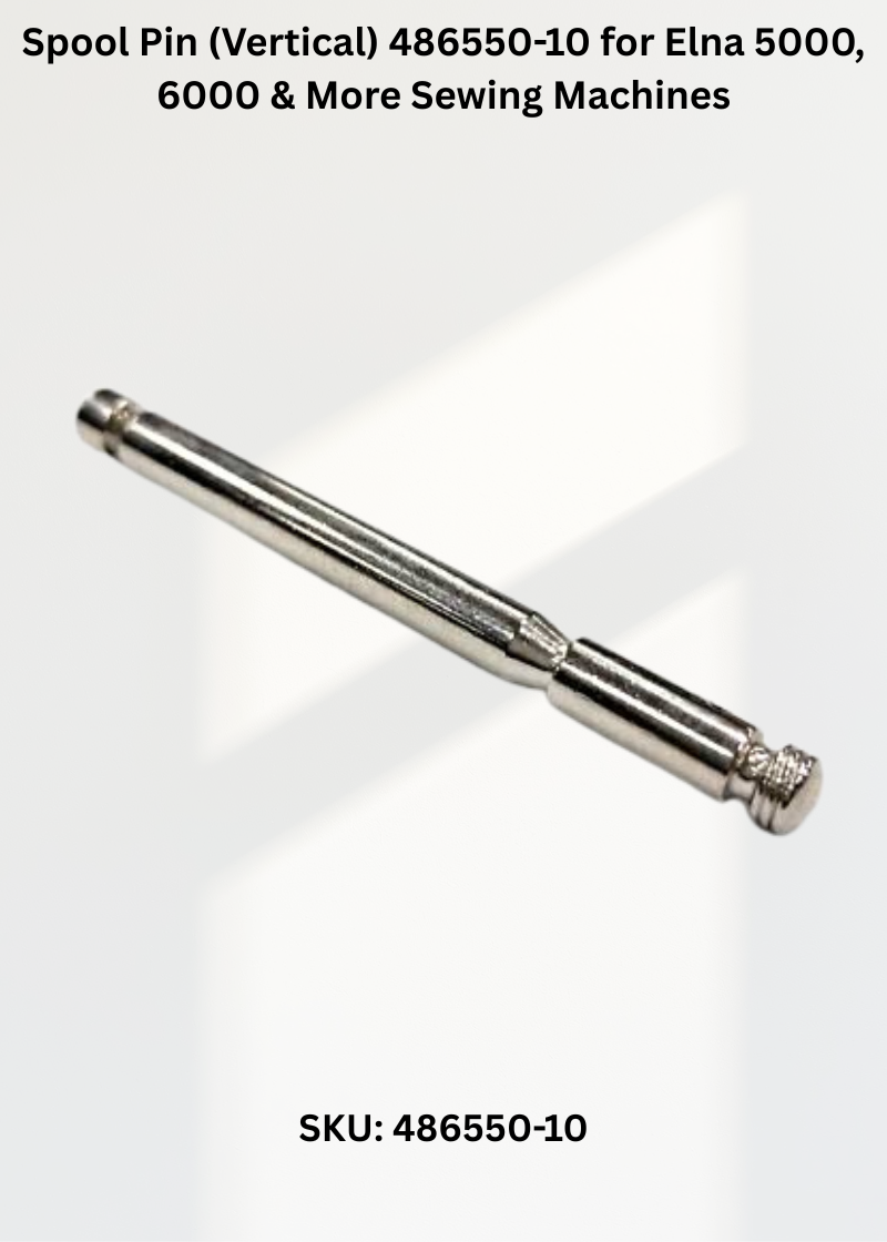 Spool Pin (Vertical) 486550-10 for Elna 5000, 6000 & More Sewing Machines