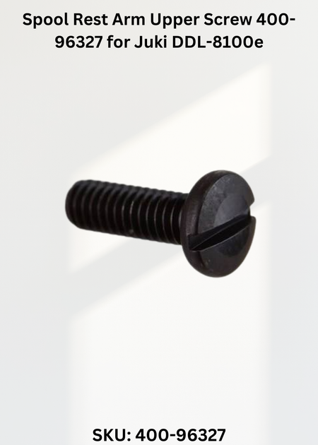 Spool Rest Arm Upper Screw 400-96327 for Juki DDL-8100e