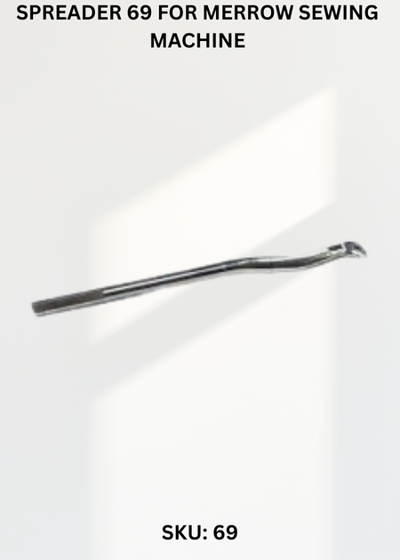 Spreader 69 for Merrow Sewing Machine