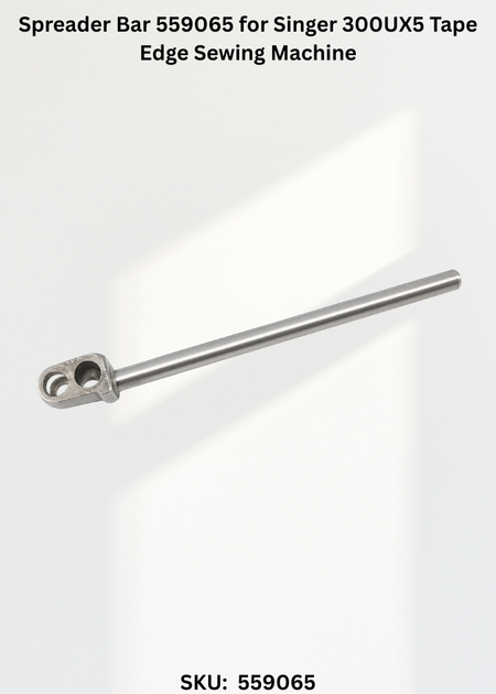 Spreader Bar 559065 for Singer 300UX5 Tape Edge Sewing Machine