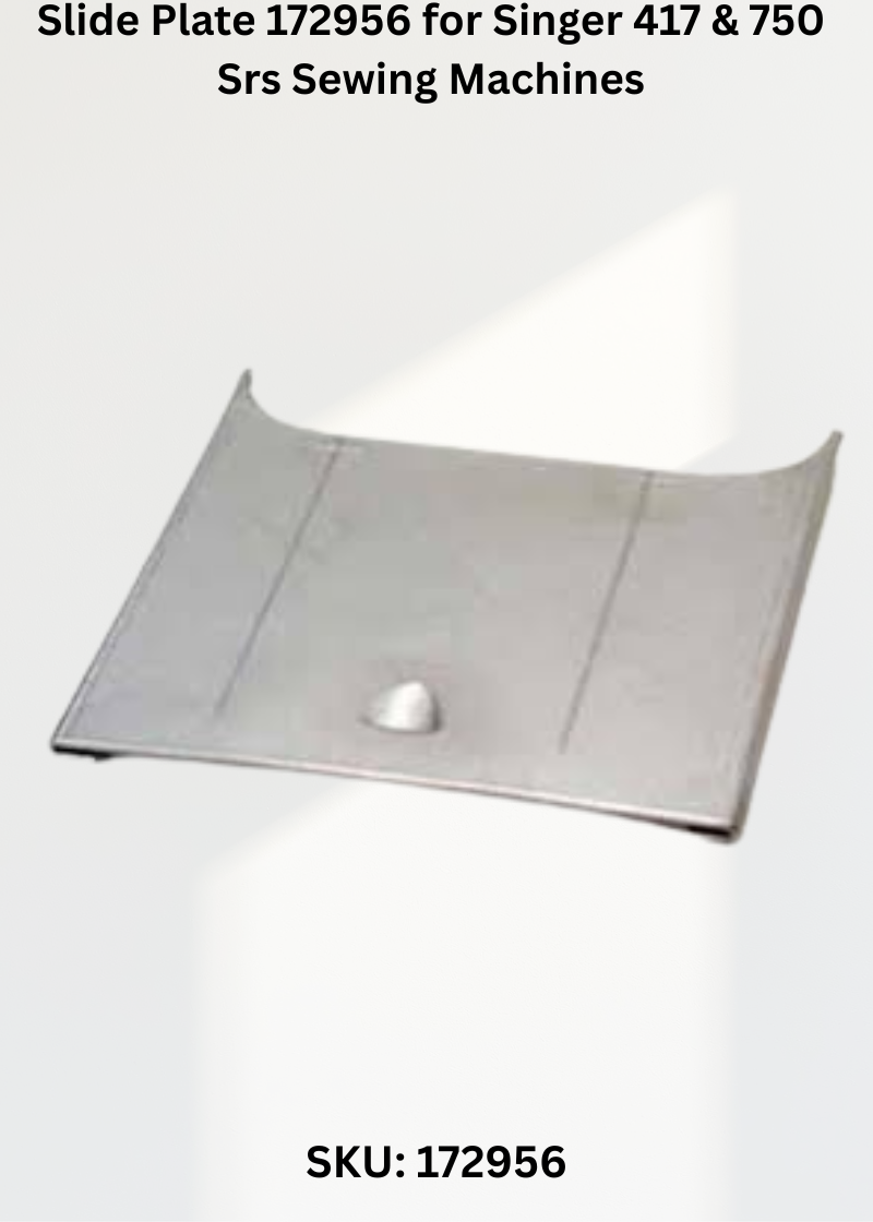 Slide Plate 172956 for Singer 417 & 750 Srs Sewing Machines