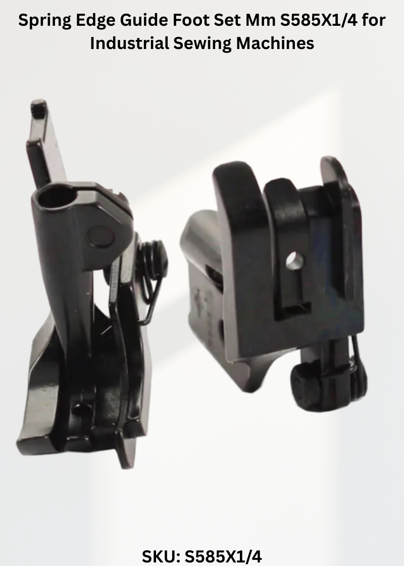 Spring Edge Guide Foot Set Mm S585X1/4 for Industrial Sewing Machines
