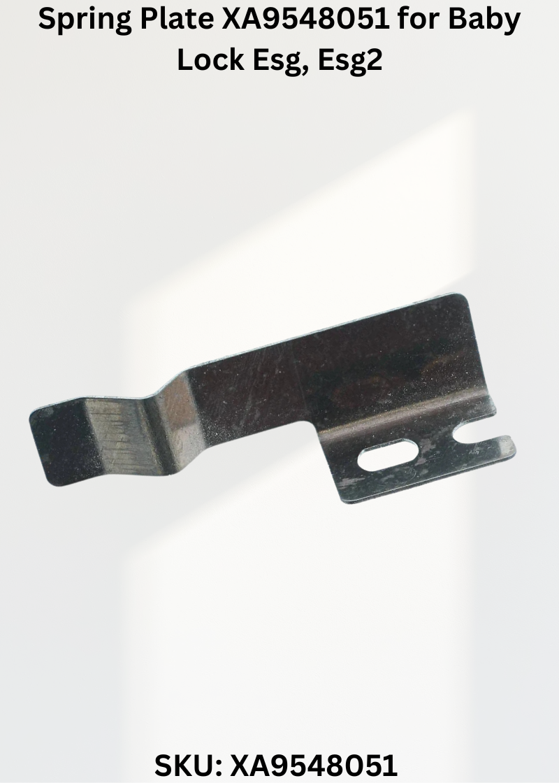 Spring Plate XA9548051 — Fits Baby Lock ESG2, ESG3 & more