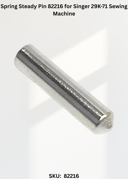 Spring Steady Pin 82216 for Singer 29K-71 Sewing Machine