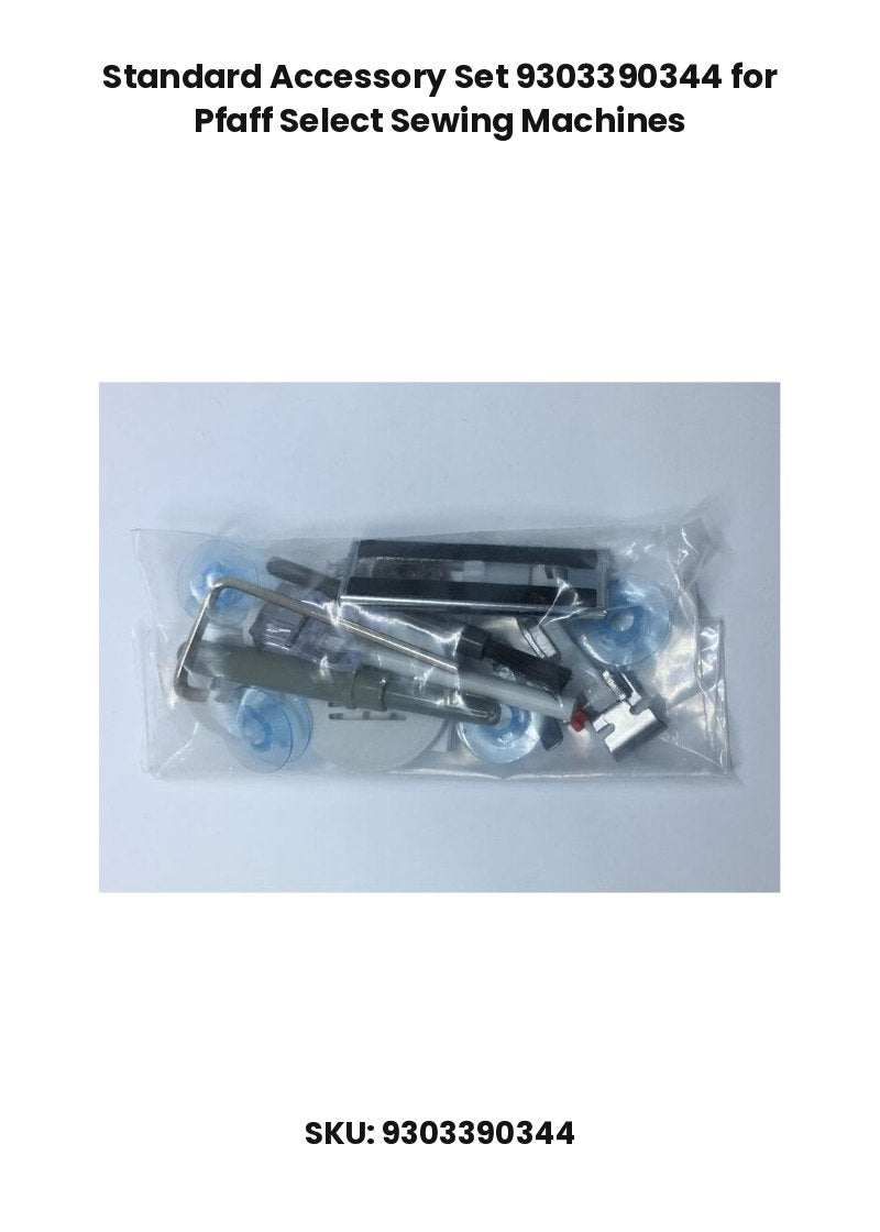 Standard Accessory Set 9303390344 for Pfaff Select Sewing Machines