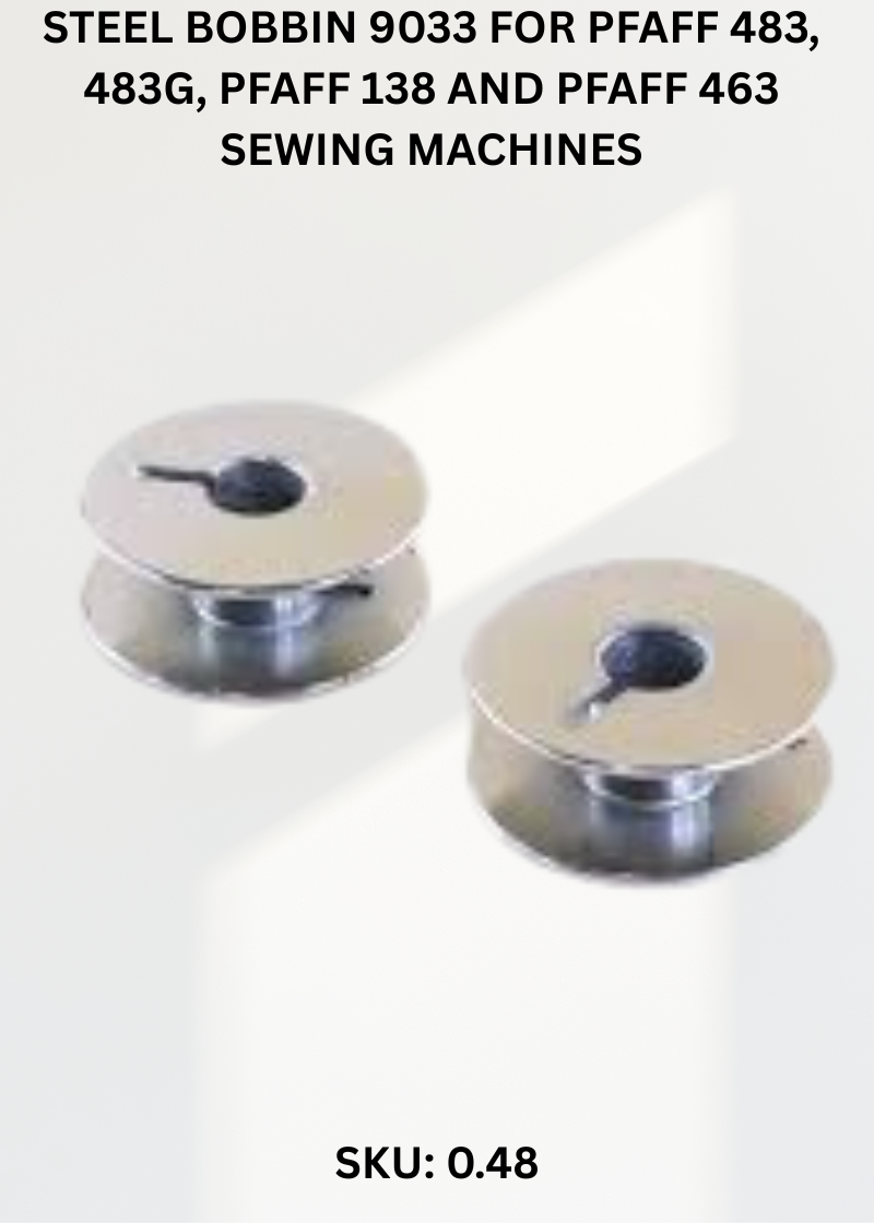 Steel Bobbin 9033 for Pfaff 483, 483G, Pfaff 138 and Pfaff 463 Sewing Machines