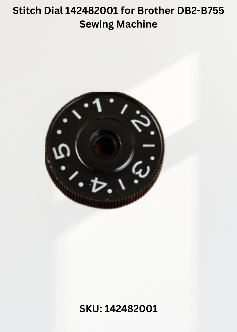 Stitch Dial 142482001 for Brother DB2-B755 Sewing Machine
