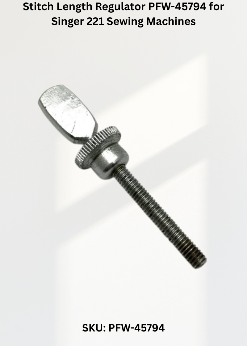 Stitch Length Regulator PFW-45794 for Singer 221 Sewing Machines