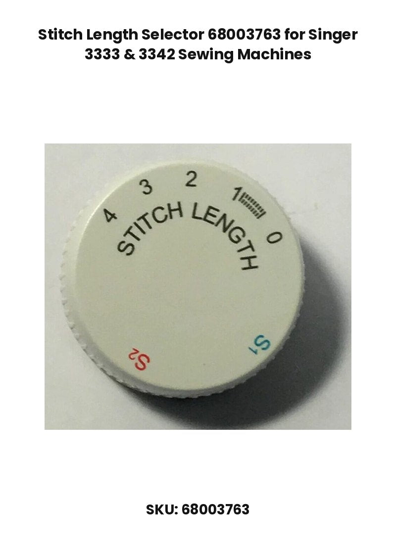 Stitch Length Selector 68003763 for Singer 3333 & 3342 Sewing Machines