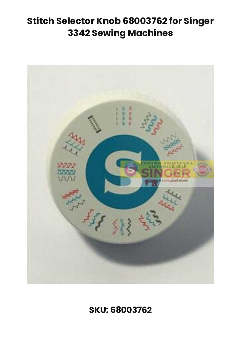 Stitch Selector Knob 68003762 for Singer 3342 Sewing Machines