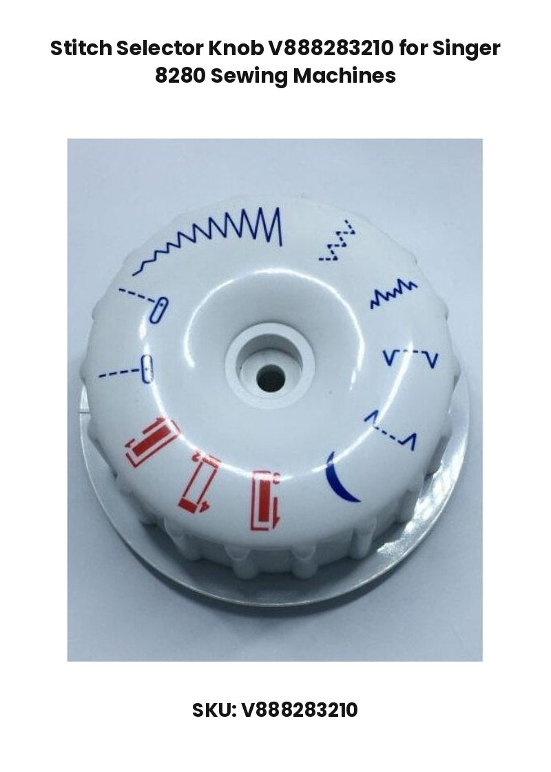 Stitch Selector Knob V888283210 for Singer 8280 Sewing Machines