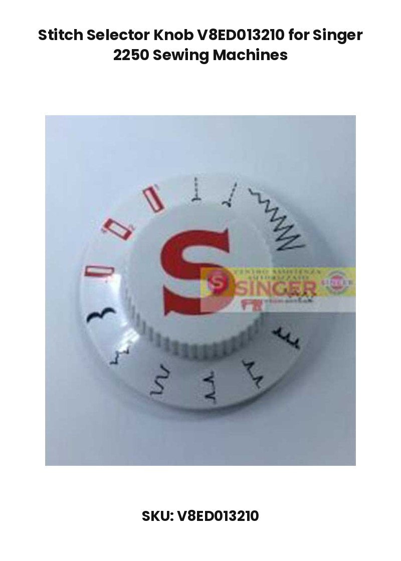 Stitch Selector Knob V8ED013210 for Singer 2250 Sewing Machines