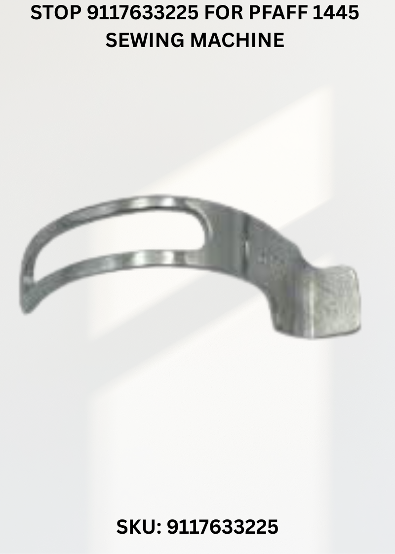 Stop 9117633225 for Pfaff 1445 Sewing Machine