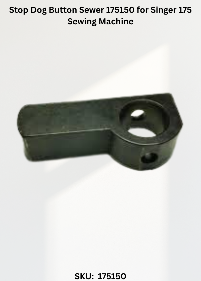 Stop Dog Button Sewer 175150 for Singer 175 Sewing Machine