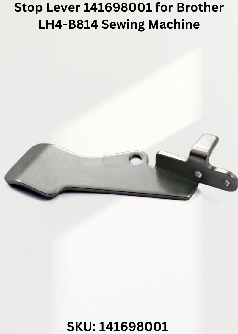 Stop Lever 141698001 for Brother LH4-B814 Sewing Machine