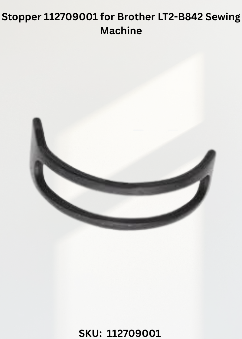 Stopper 112709001 for Brother LT2-B842 Sewing Machine