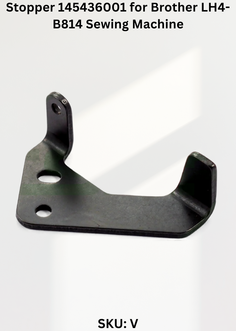 Stopper 145436001 for Brother LH4-B814 Sewing Machine