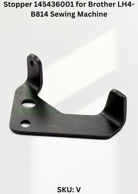Stopper 145436001 for Brother LH4-B814 Sewing Machine