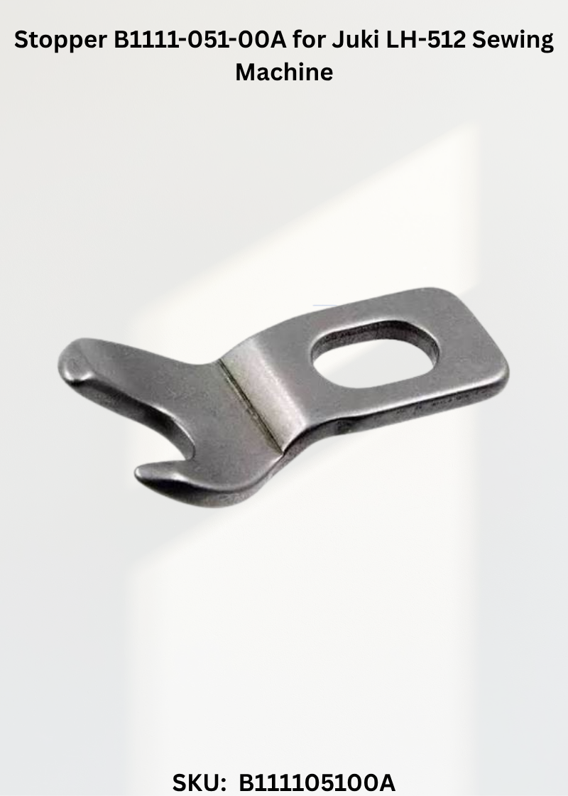 Stopper B1111-051-00A for Juki LH-512 Sewing Machine
