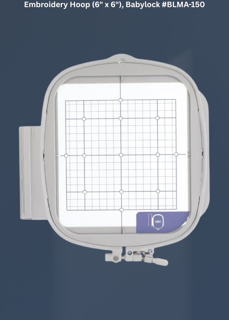 Embroidery Hoop (6" x 6") for Babylock BLMA-150