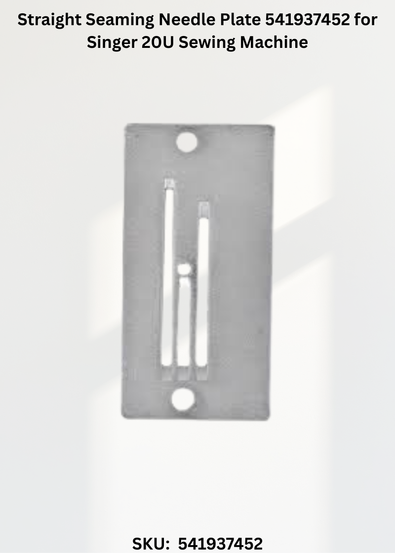 Straight Seaming Needle Plate 541937452 for Singer 20U Sewing Machine