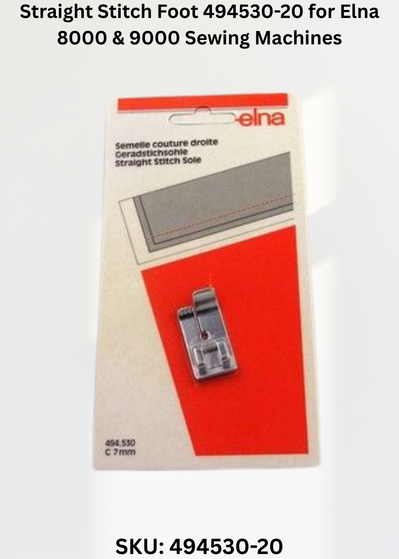 Straight Stitch Foot 494530-20 for Elna 8000 & 9000 Sewing Machines