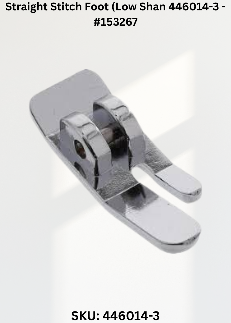 Straight Stitch Foot (Low Shan 446014-3 - #153267