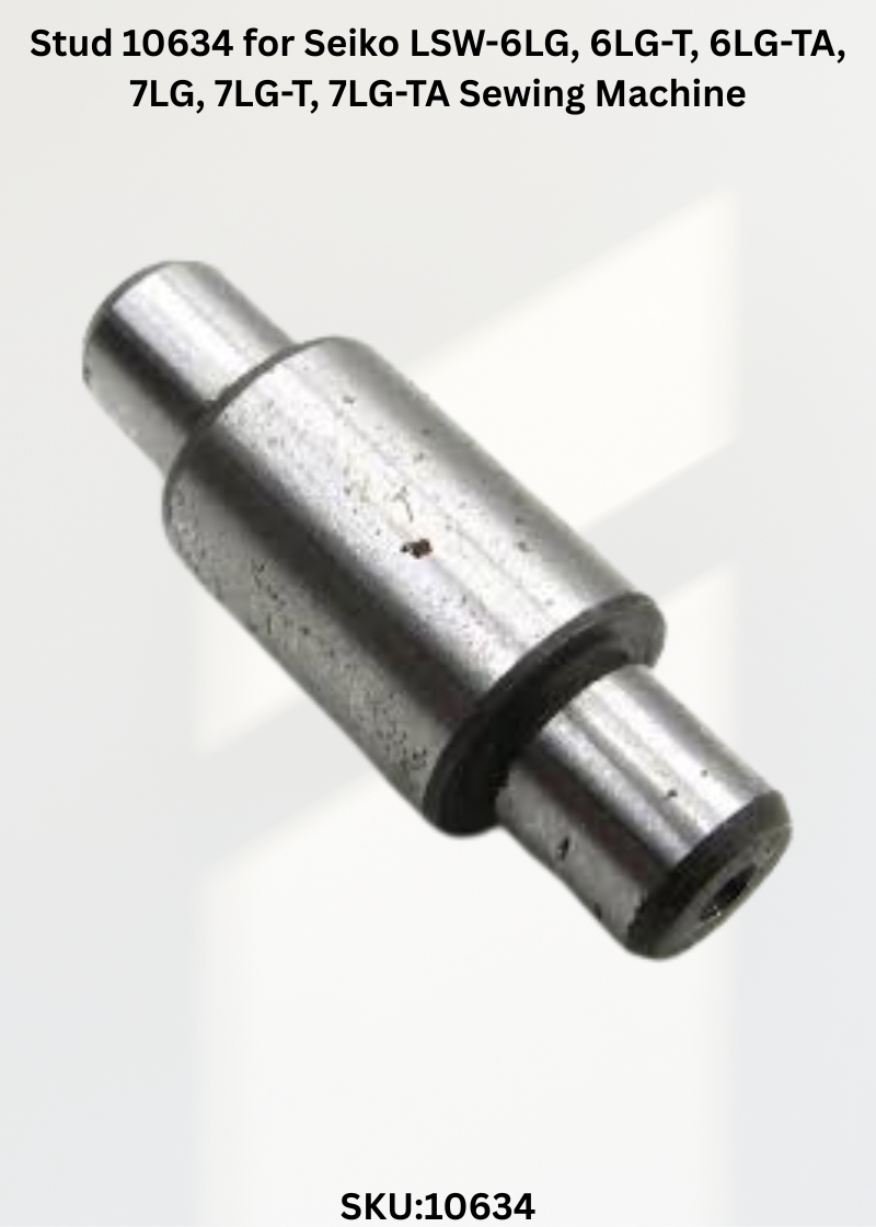 Stud 10634 for Seiko LSW-6LG, 6LG-T, 6LG-TA, 7LG, 7LG-T, 7LG-TA Sewing Machine