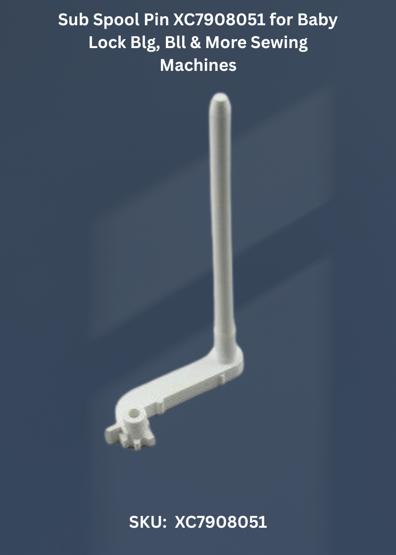 Sub Spool Pin XC7908051 for Baby Lock Blg, Bll & More Sewing Machines