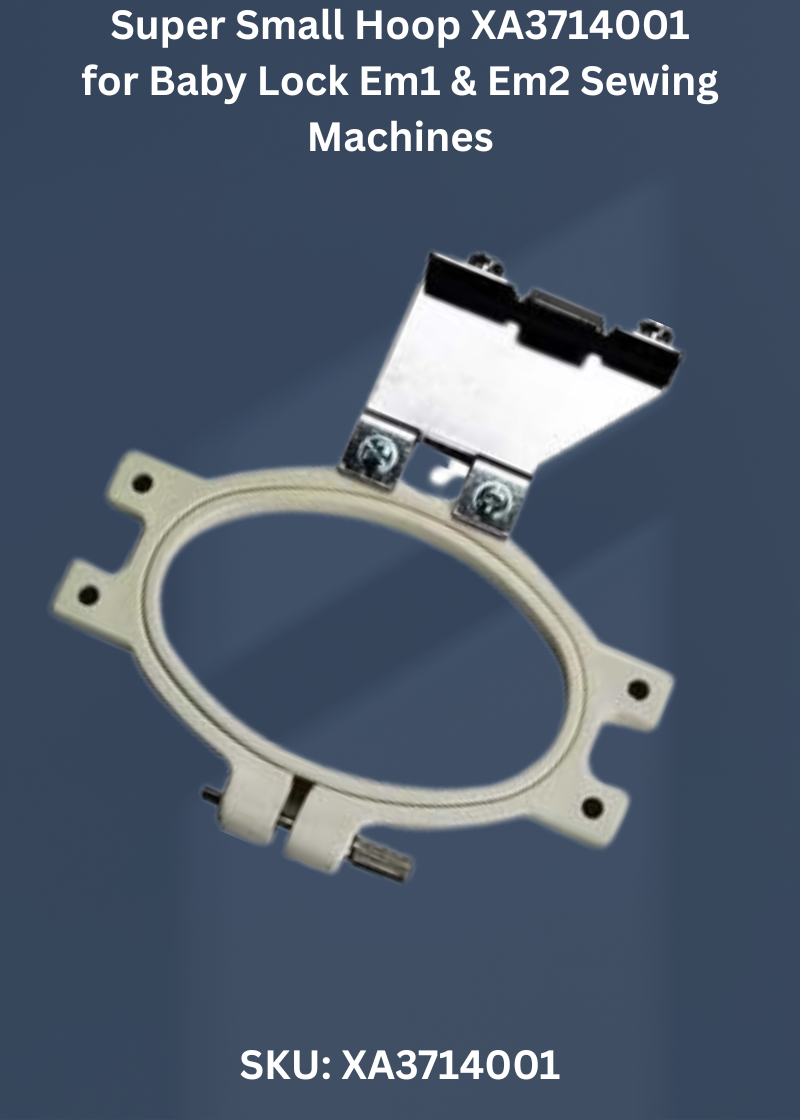 Super Small Hoop — Fits Baby Lock EM1, EM2 & more