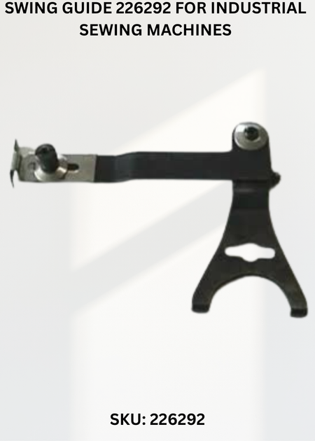 Swing Guide 226292 for Industrial Sewing Machines