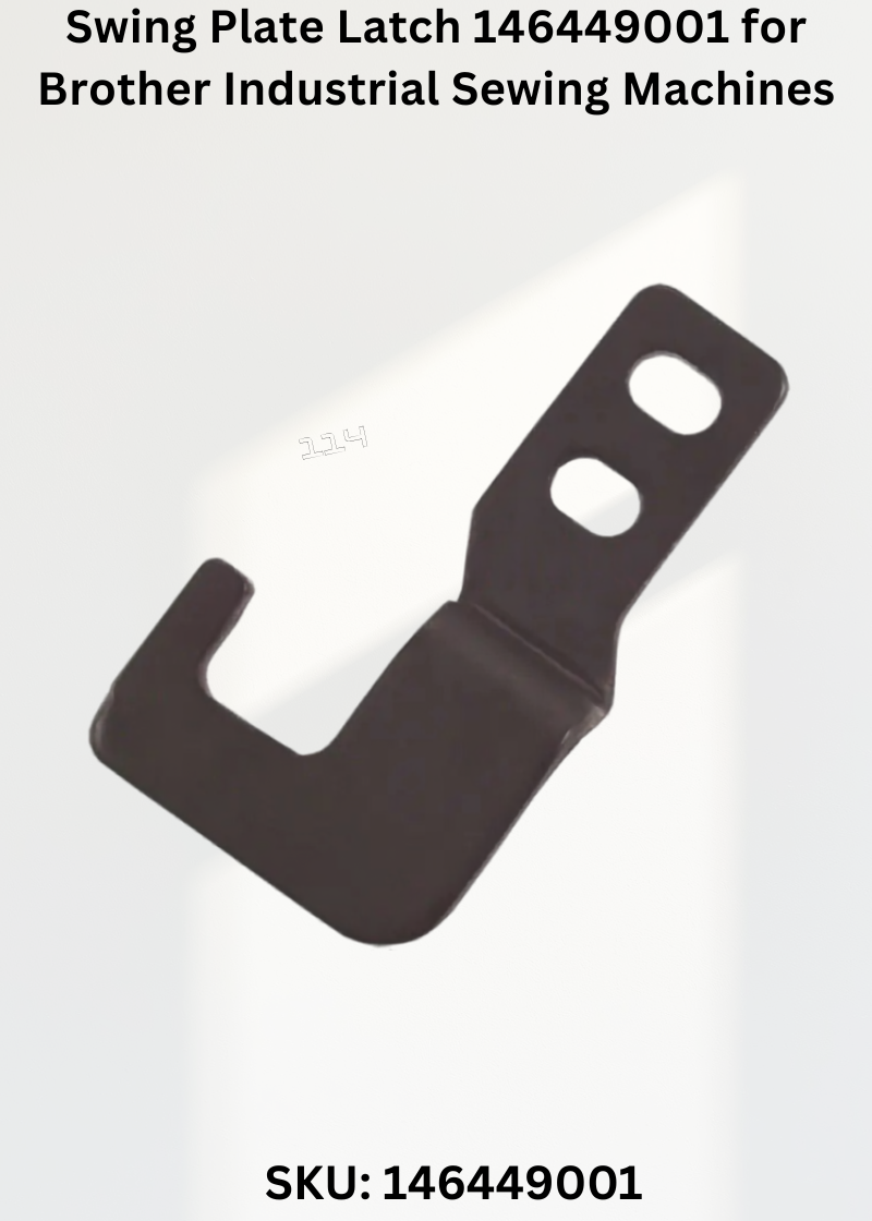 Swing Plate Latch 146449001 for Brother Industrial Sewing Machines