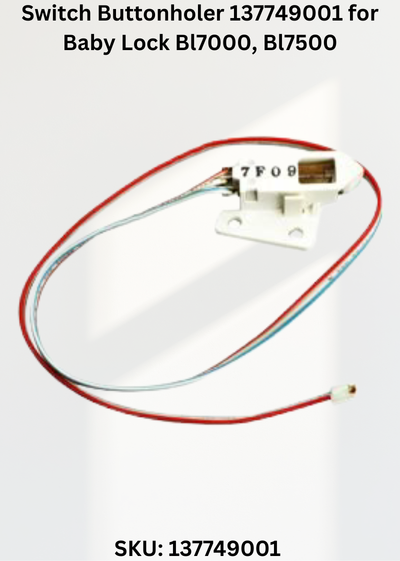 Switch Buttonholer 137749001 — Fits Baby Lock BL7000, BL7500, BL8500 & more
