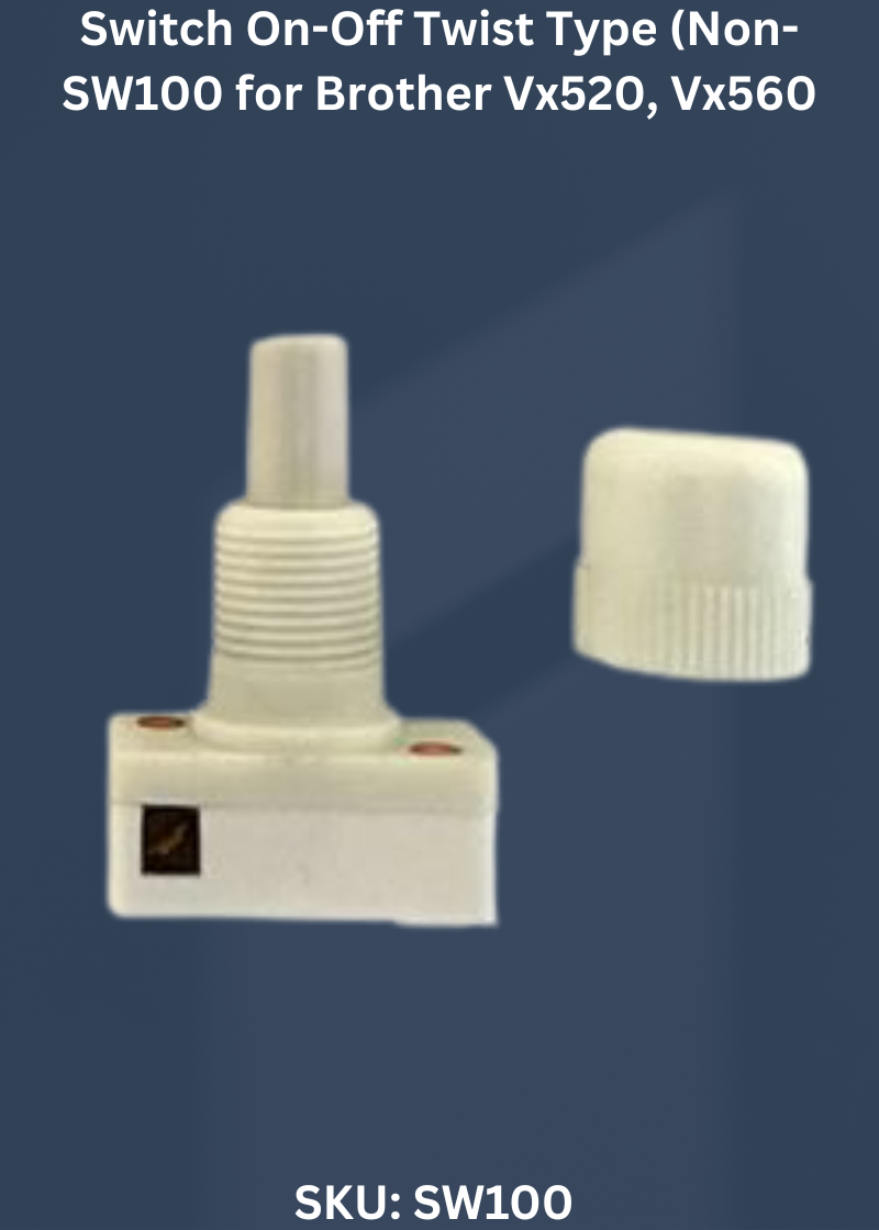 Switch On-Off Twist Type Non SW100 — Fits Brother VX520, VX560, VX620, VX640 & more