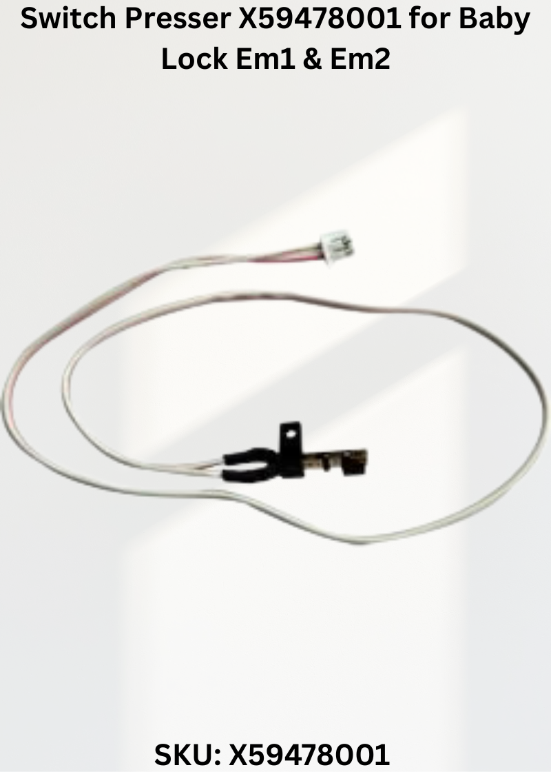 Switch Presser X59478001 — Fits Baby Lock EM1, EM2 & more