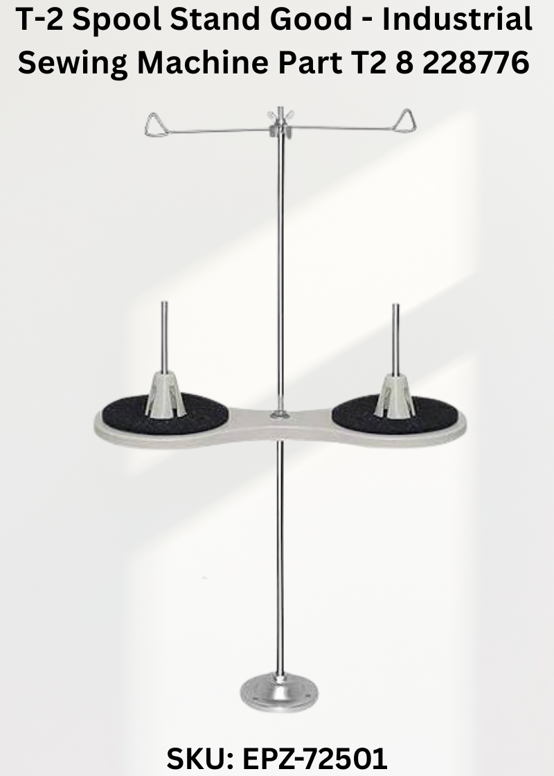 T-2 Spool Stand Good - Industrial Sewing Machine Part T2 8 228776