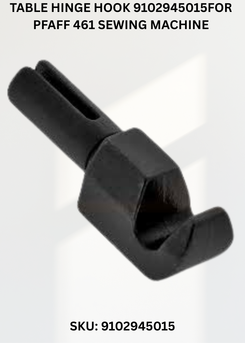 Table Hinge Hook 9102945015for Pfaff 461 Sewing Machine