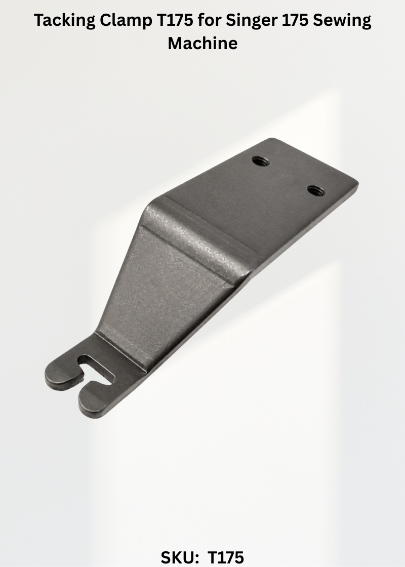 Tacking Clamp T175 for Singer 175 Sewing Machine