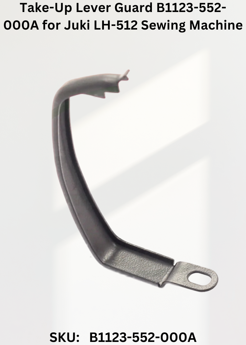 Take-Up Lever Guard B1123-552-000A for Juki LH-512 Sewing Machine