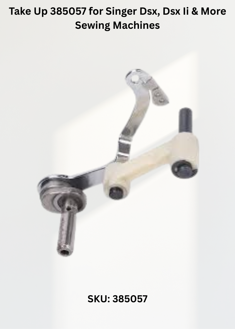 Take Up 385057 for Singer Dsx, Dsx Ii & More Sewing Machines
