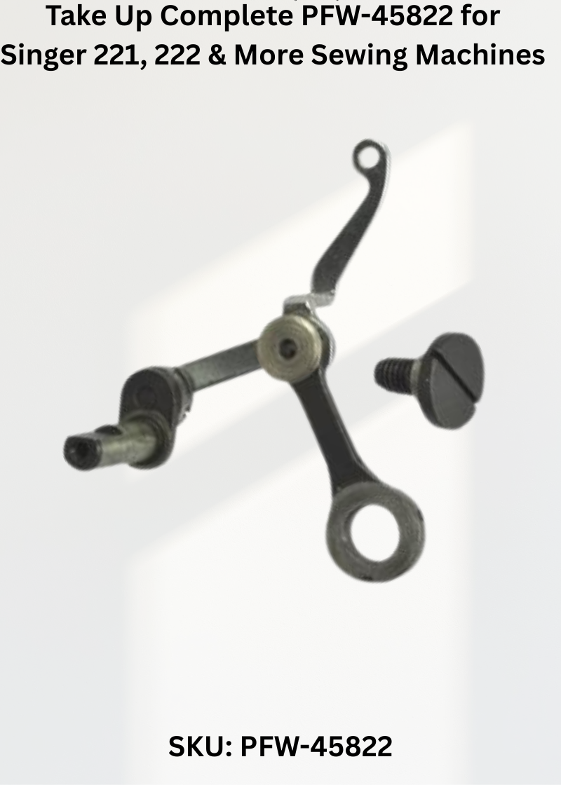 Take Up Complete PFW-45822 for Singer 221, 222 & More Sewing Machines